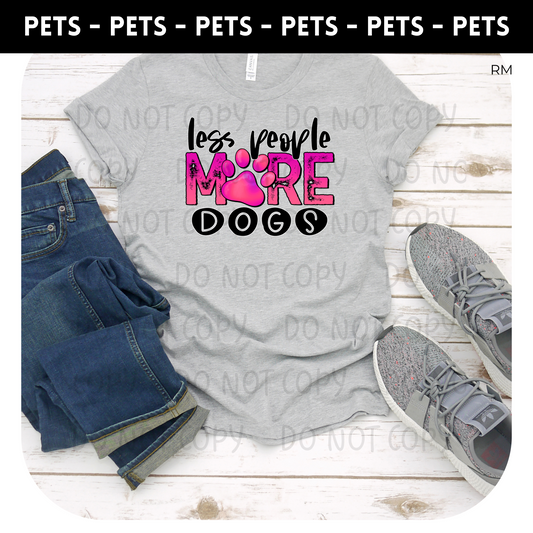 Less People More Dogs Adult Shirt- Animals 237