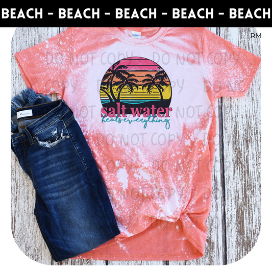 Salt Water Heals Everything Bleach TRANSFERS ONLY- Beach 89