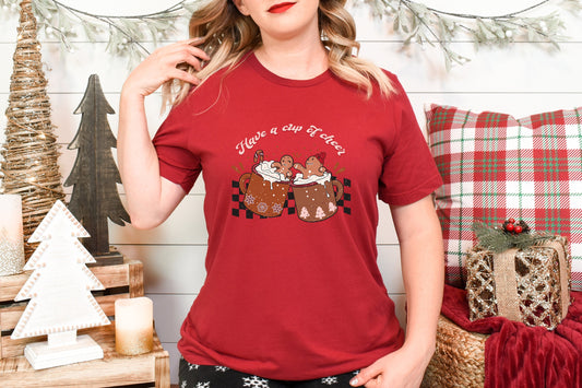 Have A Cup Of Cheer Adult Shirt- Christmas 1471