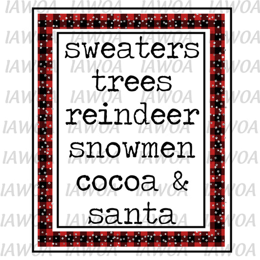 Christmas 424 - Sweaters Trees Reindeer Snowmen Cocoa & Santa - Sublimation Transfer Set/Ready To Press Sublimation Transfer