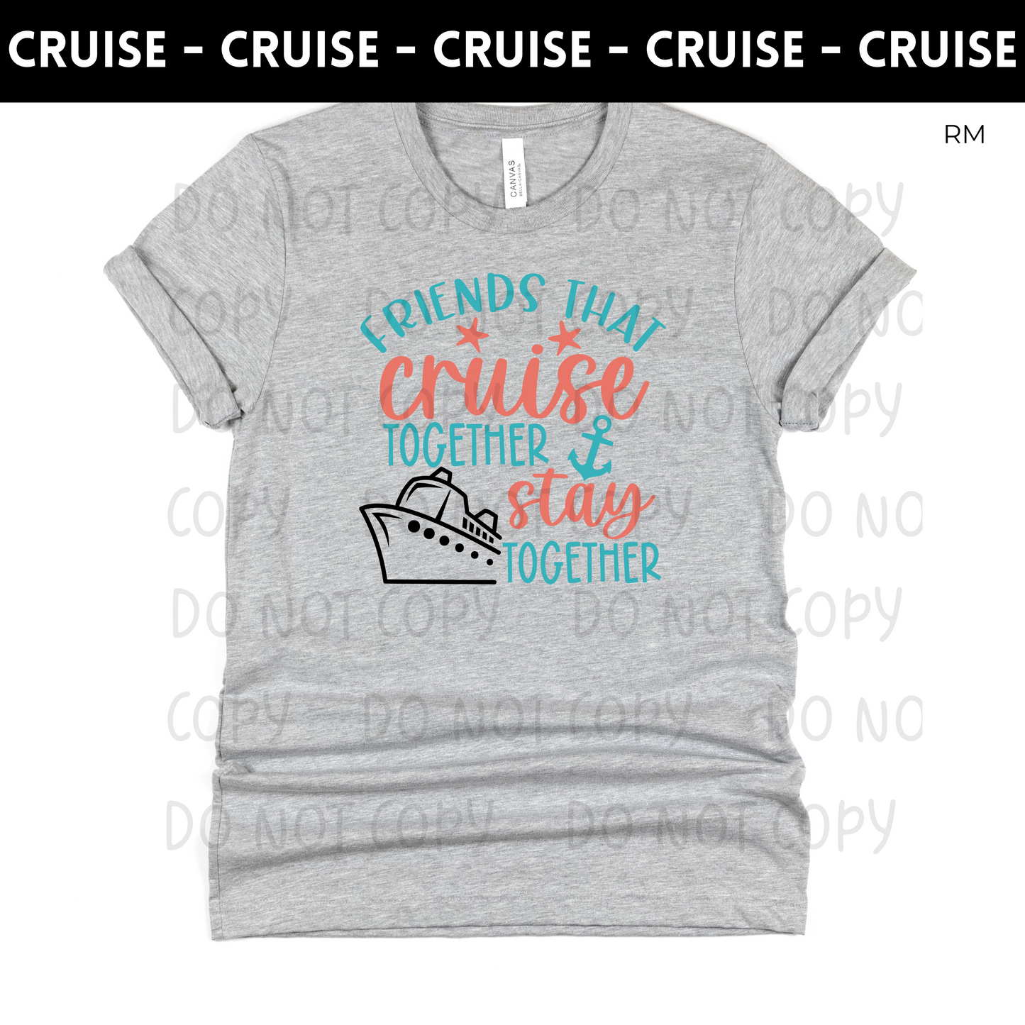 Friends That Cruise Together Stay Together Adult Shirt- Cruise 63