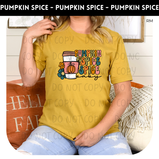 Pumpkin Spice Spice Baby Adult Shirt- Fall 344