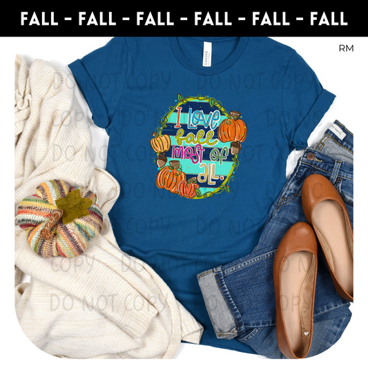 I Love Fall Most Of All Adult Shirt-Fall 346