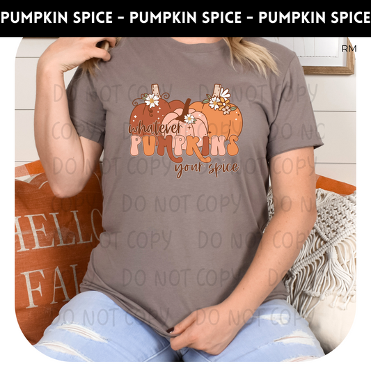Whatever Pumpkins Your Spice Adult Shirt-Fall 449
