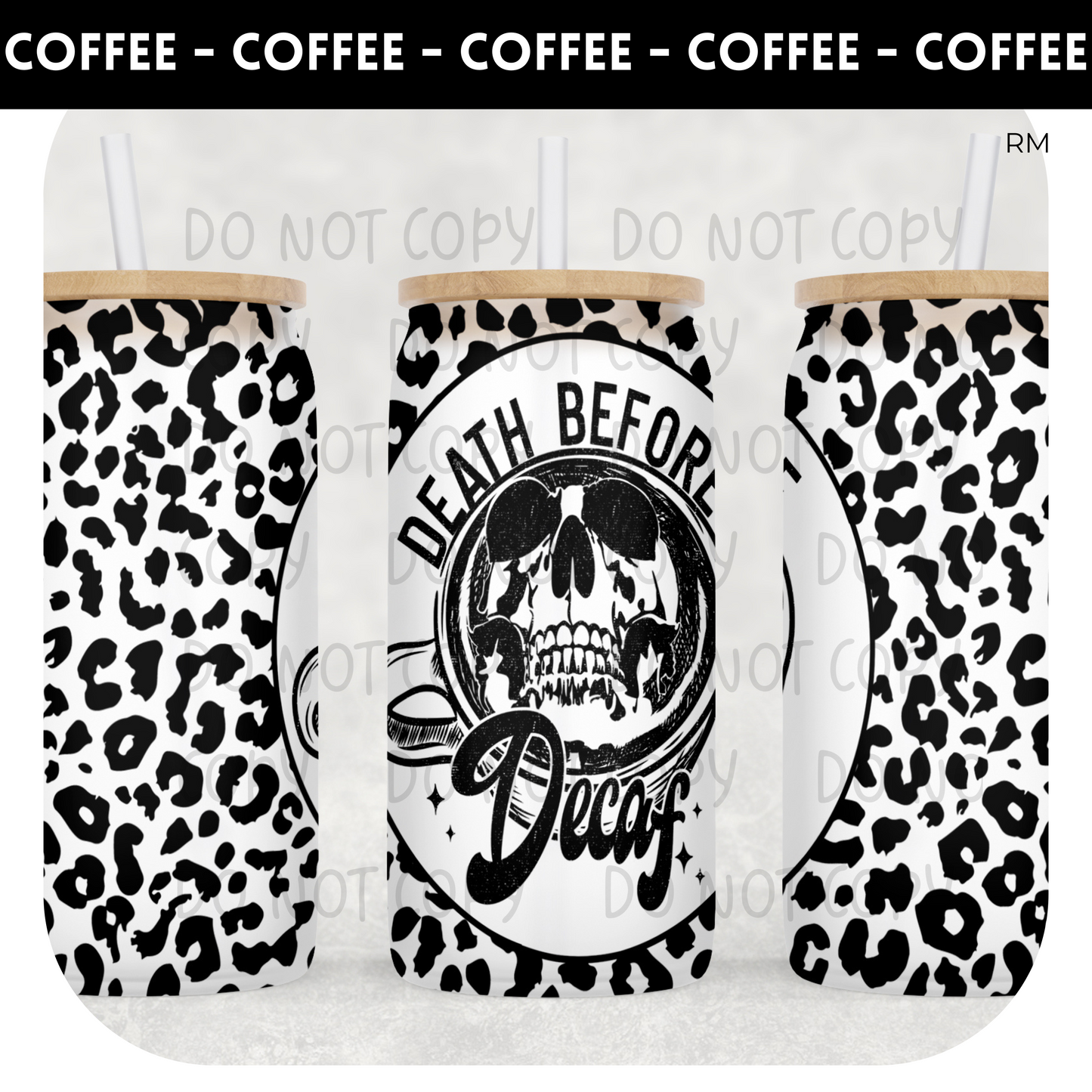 Death Before Decaf BLANKS AND TRANSFERS- Glass Can 335