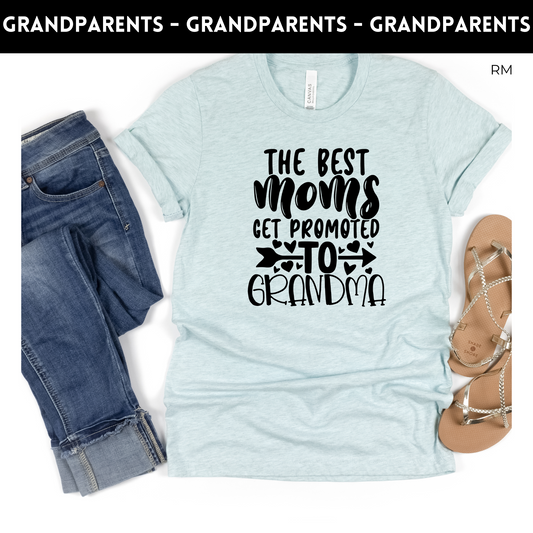 The Best Moms Get Promoted Adult Shirt- Grandparents 109