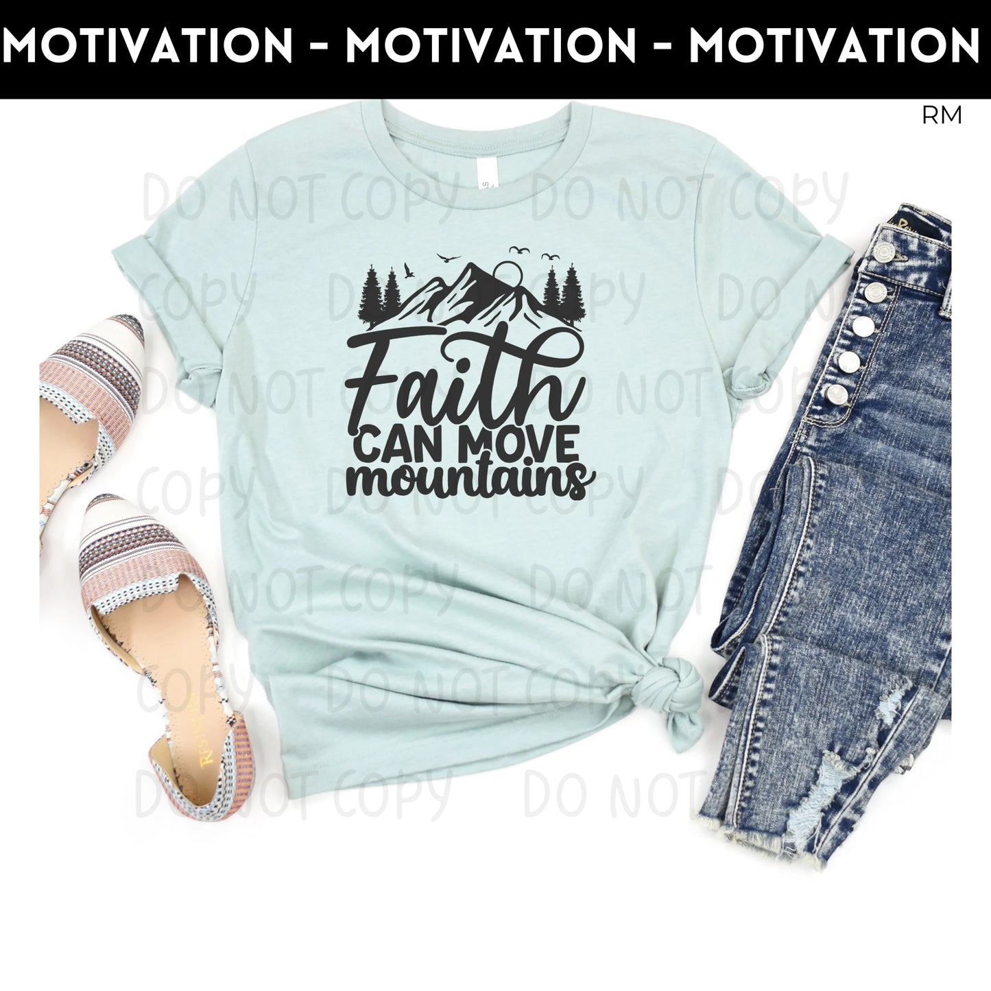 Faith Can Move Mountains Adult Shirt- Inspirational 687