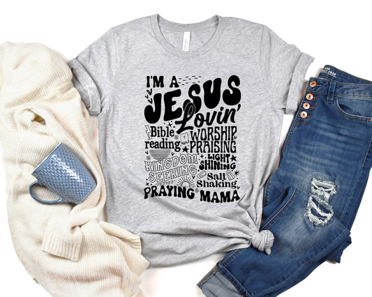 Jesus Lovin Praying Mama Adult Shirt- Inspirational 777