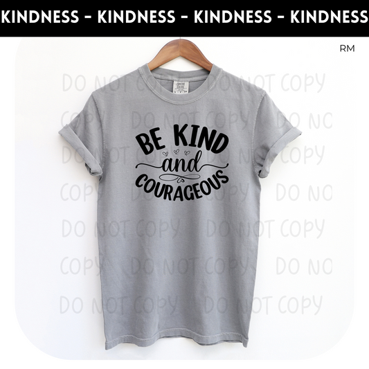 Be Kind And Courageous TRANSFERS ONLY- Inspirational 887