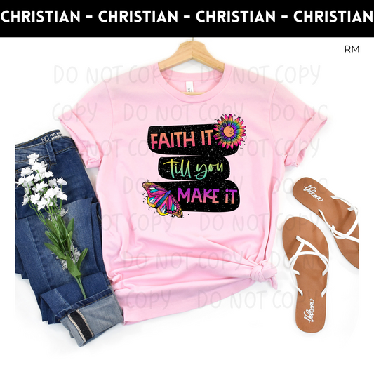 Faith It Till You Make It Adult Shirt- Inspirational 735