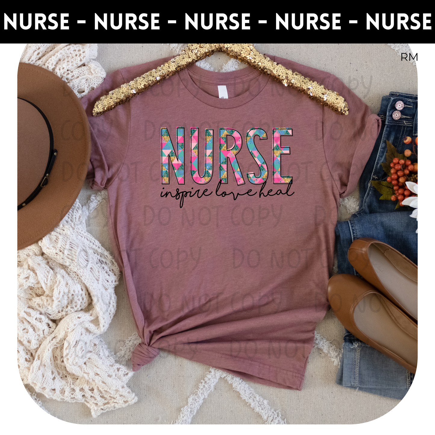 Nurse Inspire Love Heal TRANSFERS ONLY- Nursing 44