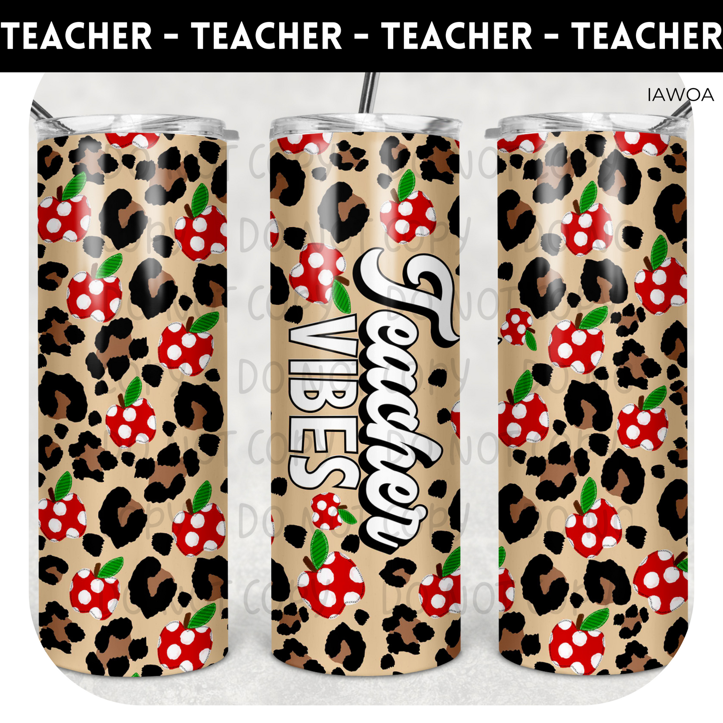 Teacher Vibes Leopard TRANSFERS AND BLANKS ONLY - Tumbler 1348
