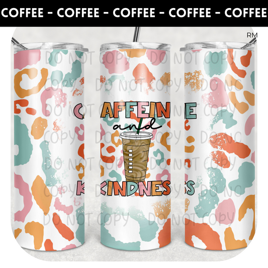 Caffeine and Kindness BLANKS AND TRANSFERS ONLY - Tumbler 1363