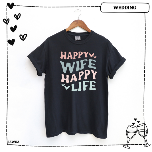 Happy Wife Happy Life Adult Shirt- Wedding 10