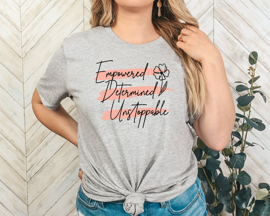 Empowered Determined Unstoppable Adult Shirt-Women Empowerment 12
