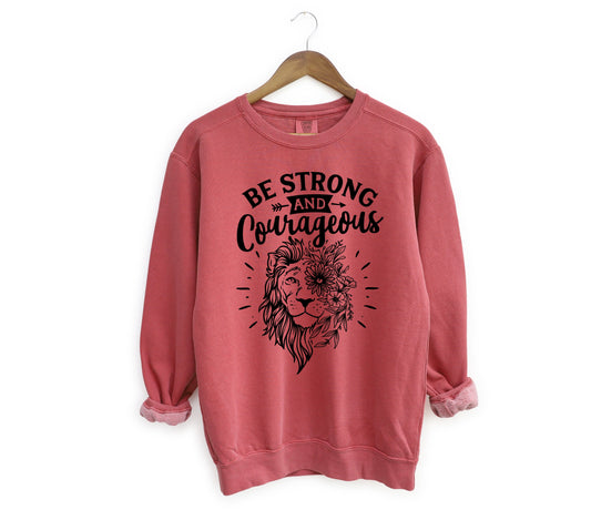 Be Strong And Couregous Adult Sweatshirt- Women Empowerment 6