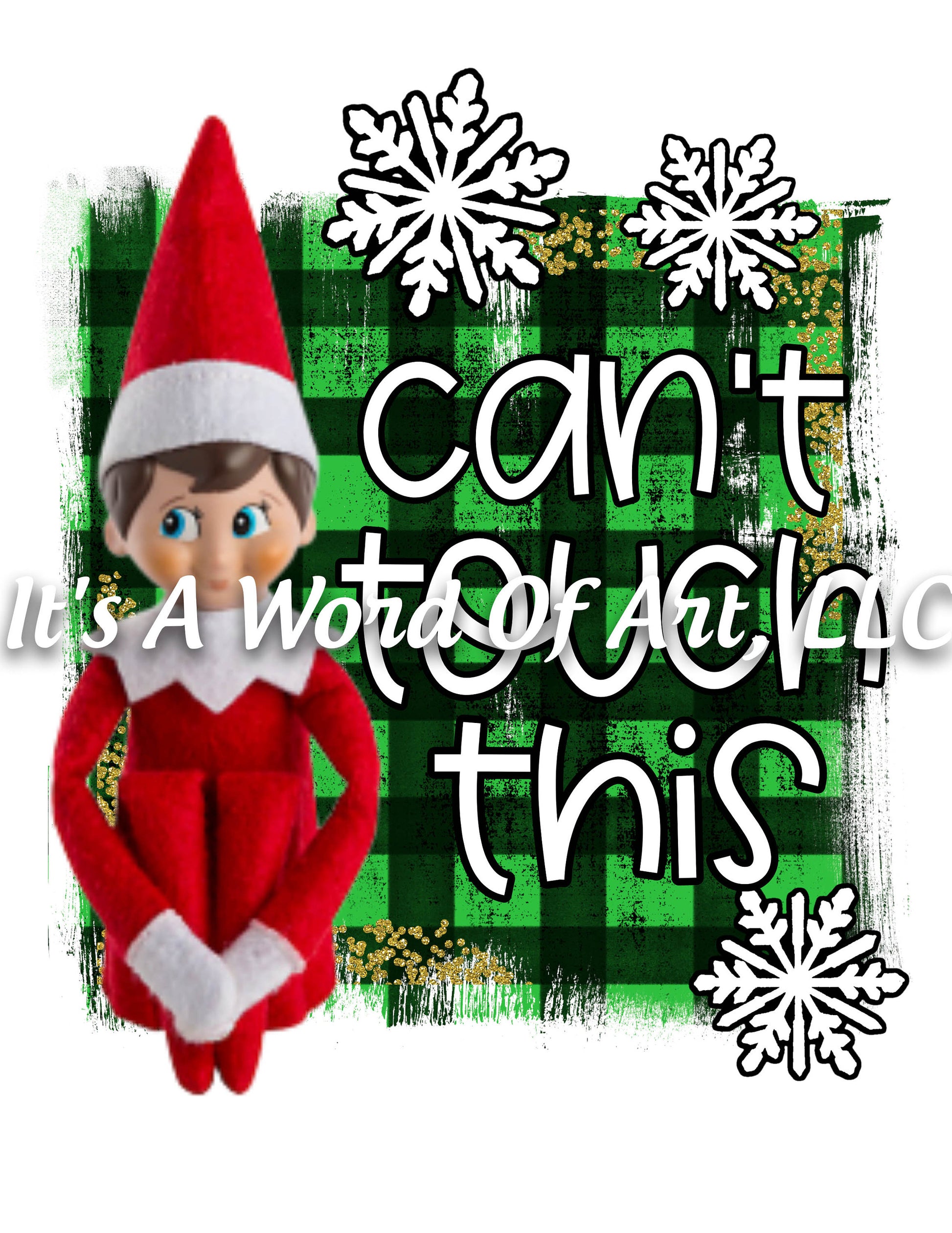 Christmas 241 - Can't Touch This Elf on the Shelf- Sublimation Transfer Set/Ready To Press Sublimation Transfer/Sublimation Transfer