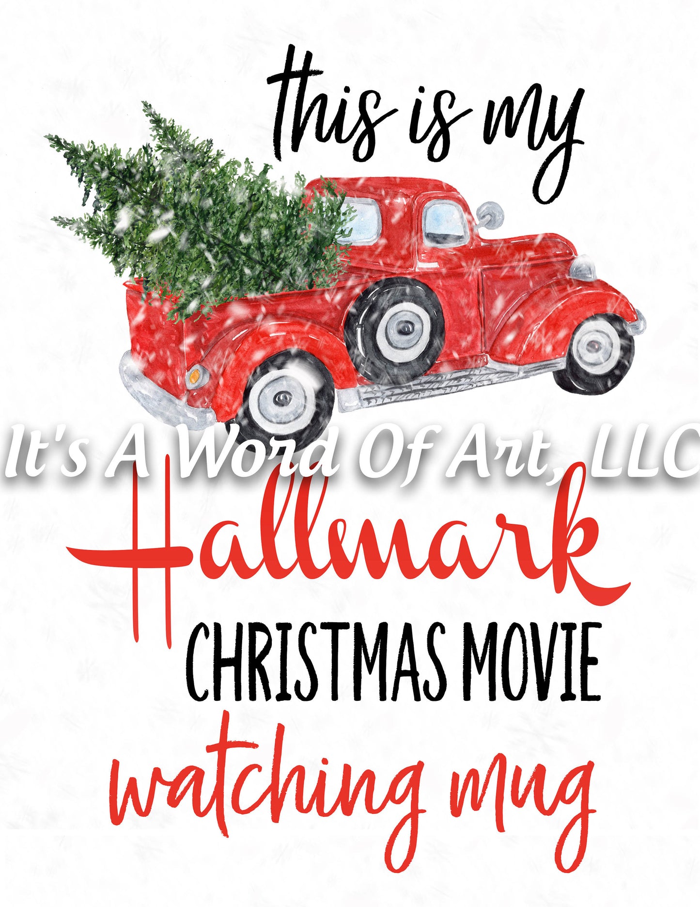 Christmas 212 - This is my Christmas Movie Watching Blanket Christmas Truck- Sublimation Transfer Set/Ready To Press Sublimation Transfer