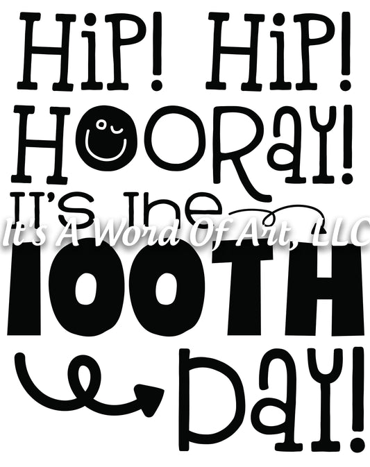 100 Days of School 7 - Hip Hip Hooray It's the 100th Day - Sublimation Transfer Set/Ready To Press Sublimation Transfer/Sublimation Transfer