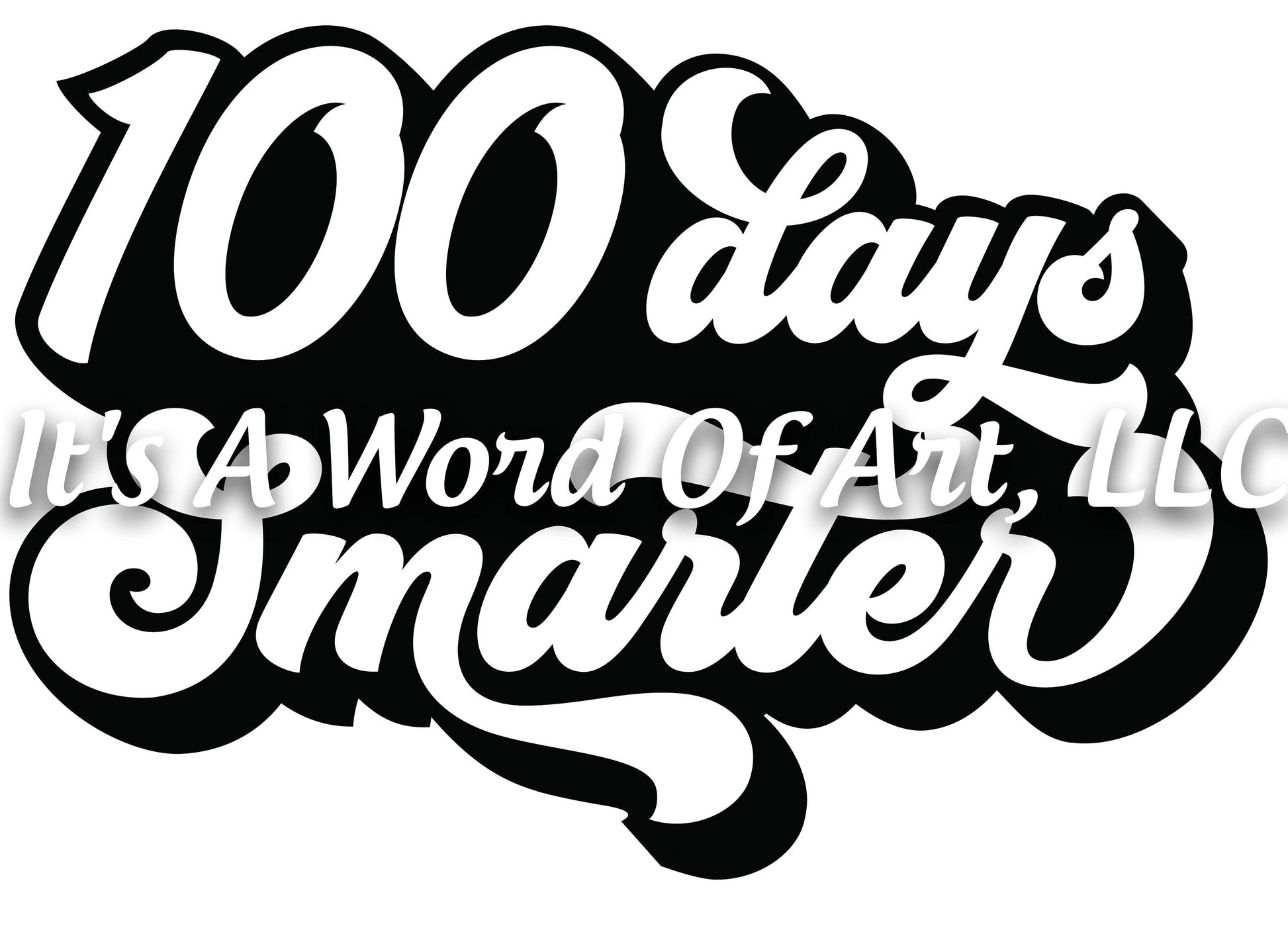 100 Days of School 10 - 100 Days Smarter Script - Sublimation Transfer Set/Ready To Press Sublimation Transfer/Sublimation Transfer