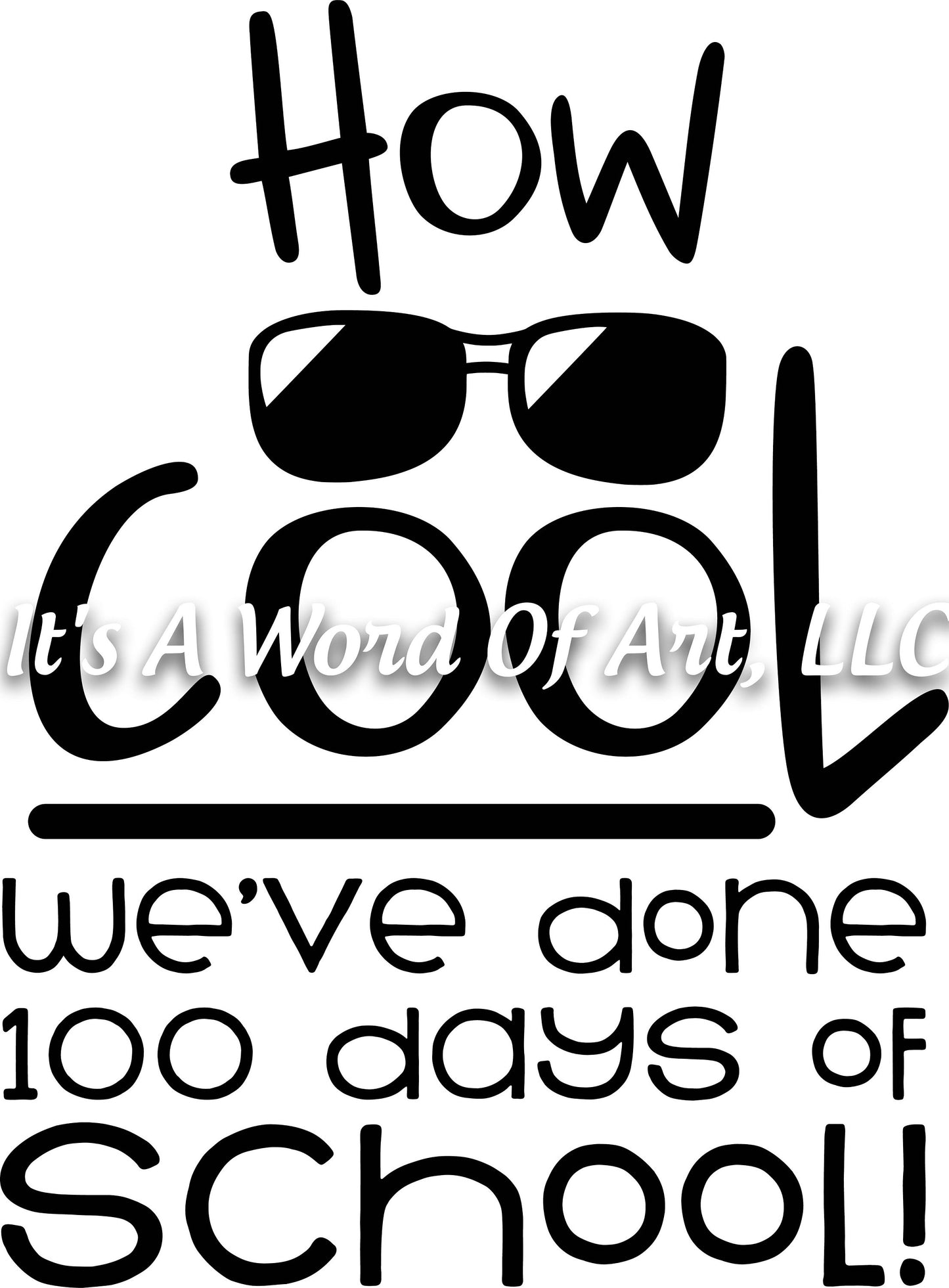 100 Days of School 16 - How Cool We've Done 100 Days of School Sunglasses  - Sublimation Transfer Set/Ready To Press Sublimation Transfer