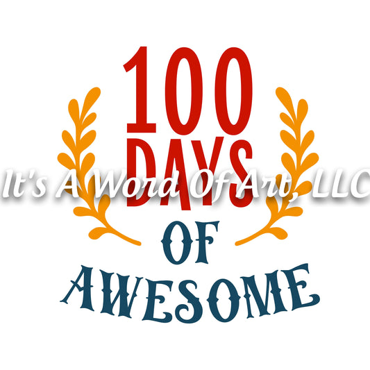 100 Days of School 22 - 100 Days of Awesome - Sublimation Transfer Set/Ready To Press Sublimation Transfer/Sublimation Transfer