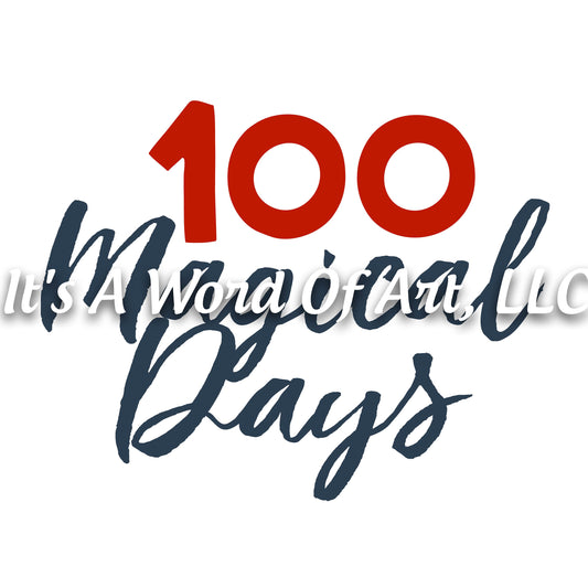 100 Days of School 26 - 100 Magical Days - Sublimation Transfer Set/Ready To Press Sublimation Transfer/Sublimation Transfer