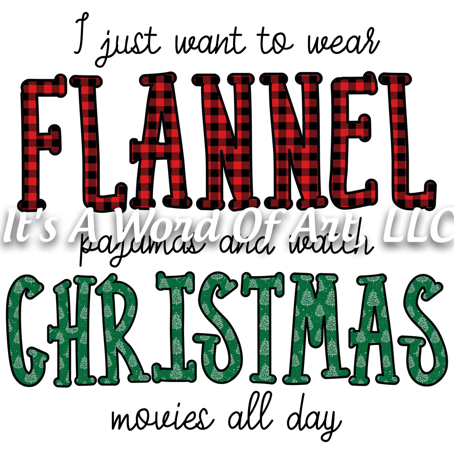 Christmas 244 - Wear Flannel Pajamas Watch Christmas - Sublimation Transfer Set/Ready To Press Sublimation Transfer/Sublimation Transfer