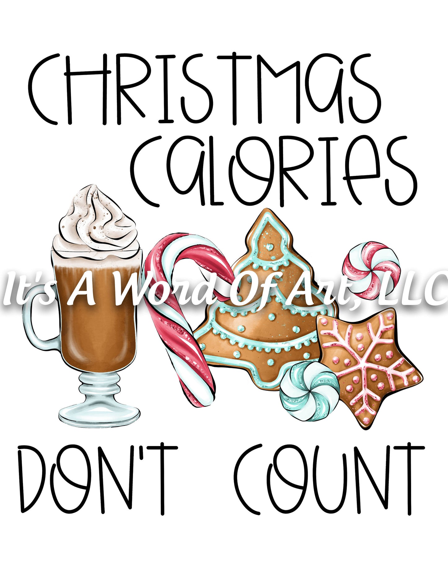 Christmas 191 - Christmas Calories Don't Count Cookies - Sublimation Transfer Set/Ready To Press Sublimation Transfer/Sublimation Transfer