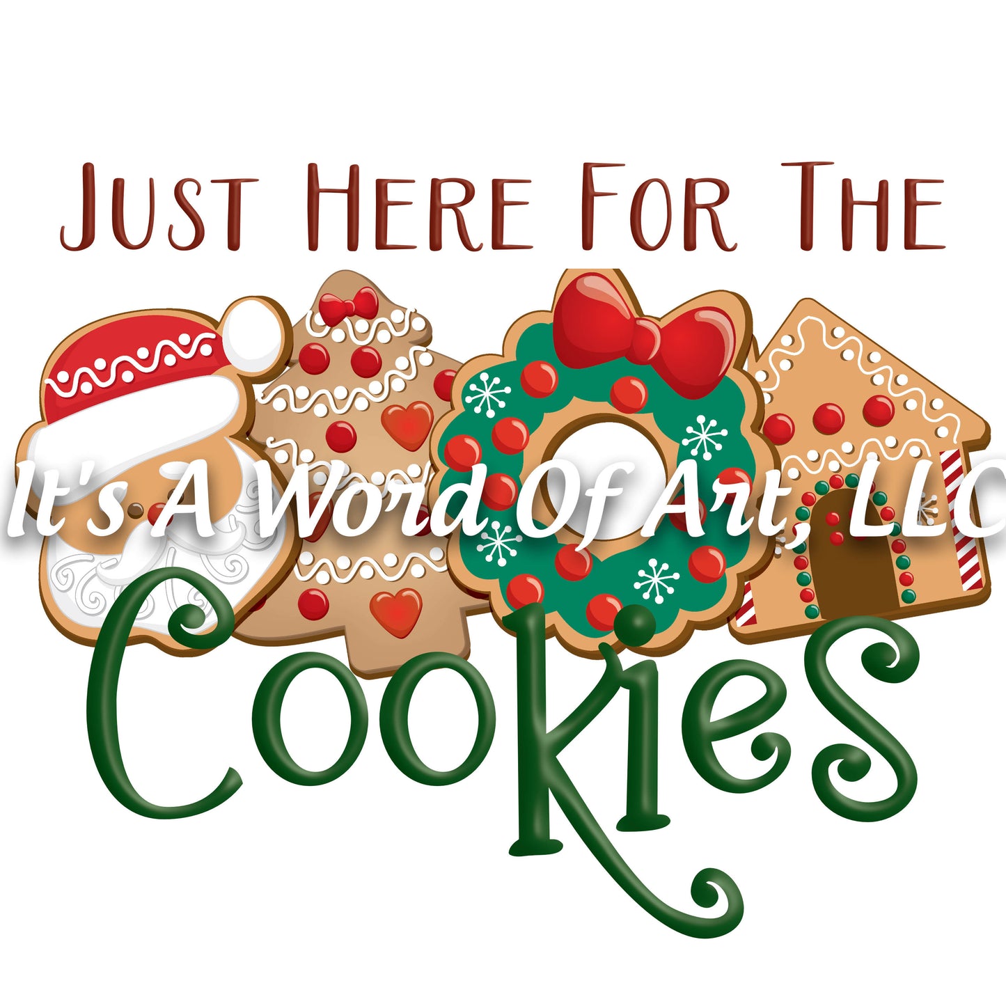 Christmas 178 - Just here for the Cookies Christmas - Sublimation Transfer Set/Ready To Press Sublimation Transfer/Sublimation Transfer
