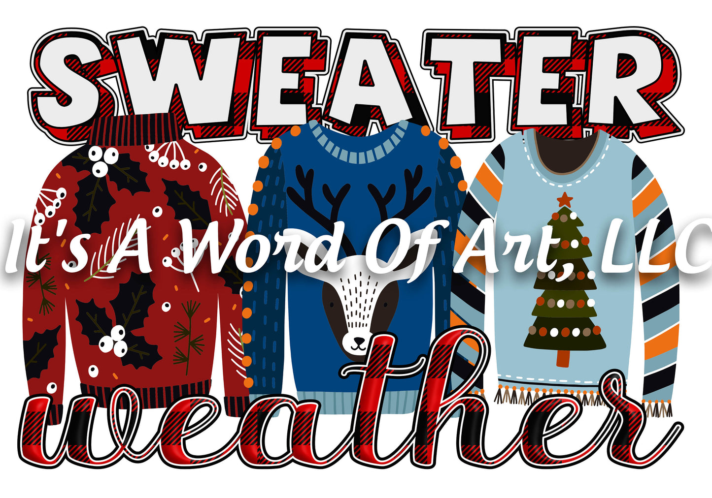 Christmas 171 - Sweater Weather Christmas Sweater - Sublimation Transfer Set/Ready To Press Sublimation Transfer/Sublimation Transfer