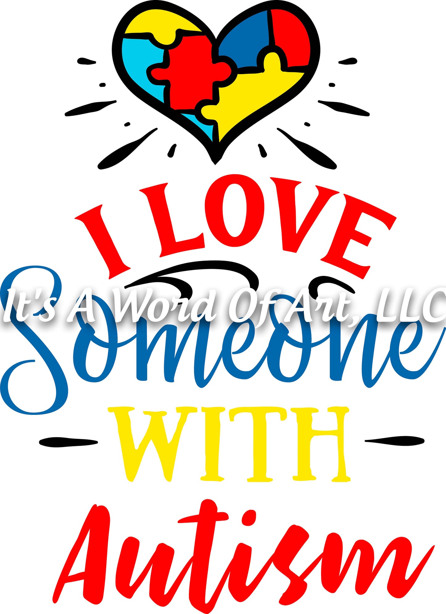 Autism 19 - I Love Someone with Autism Autism Awareness Puzzle Piece - Sublimation Transfer Set/Ready To Press Sublimation Transfer