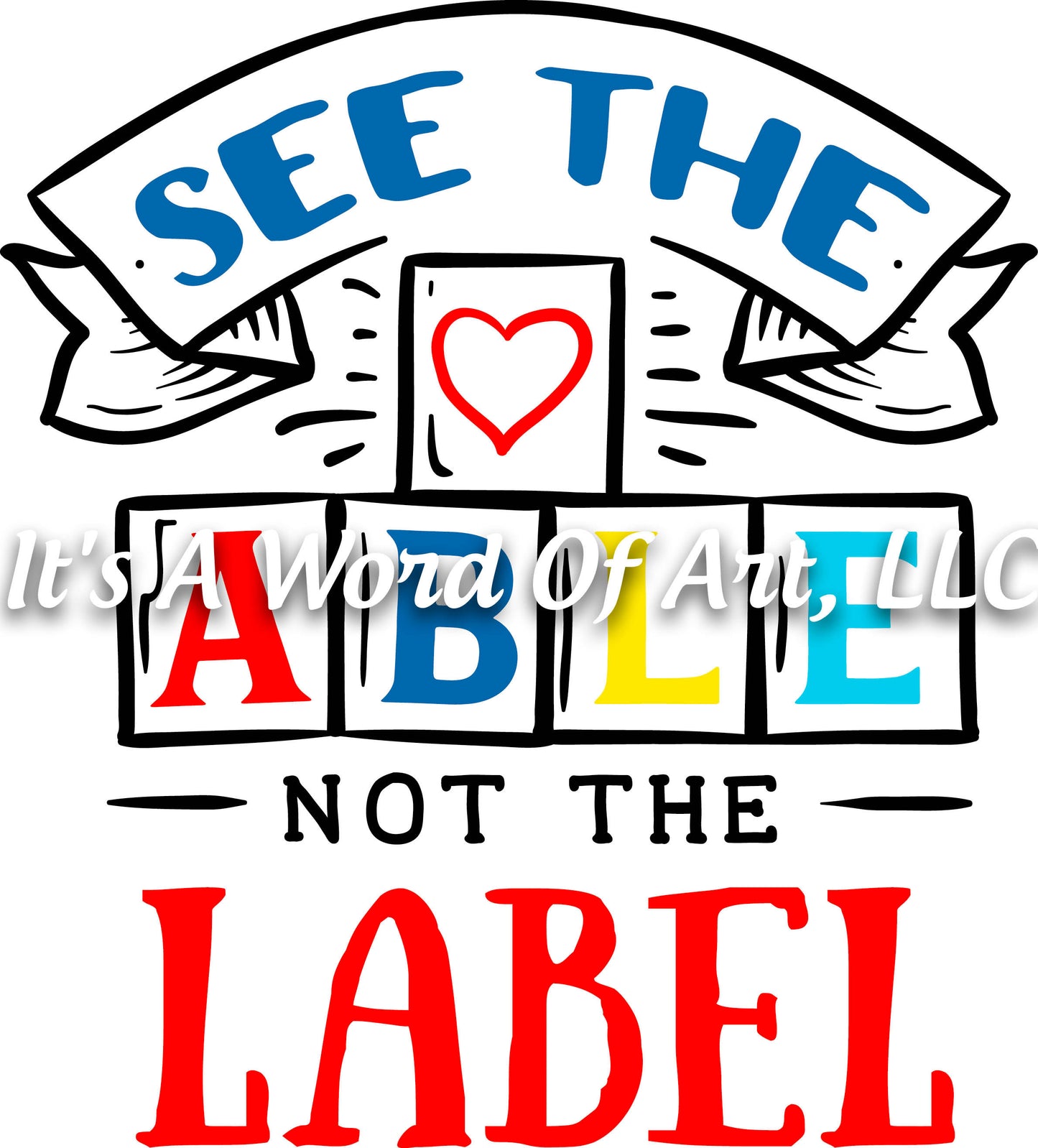 Autism 32 - See the Able Not The Label Autism Awareness - Sublimation Transfer Set/Ready To Press Sublimation Transfer