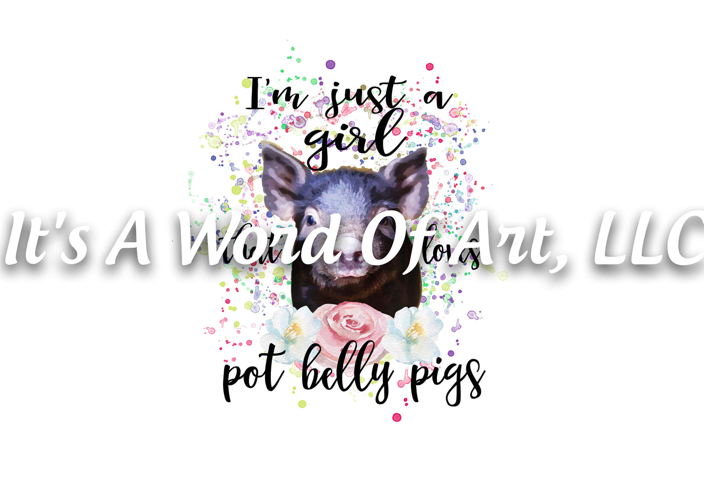Animals 34 - I'm Just a Girl That Loves Pot Belly Pigs Cute Funny T-Shirt - Sublimation Transfer Set/Ready To Press Sublimation Transfer