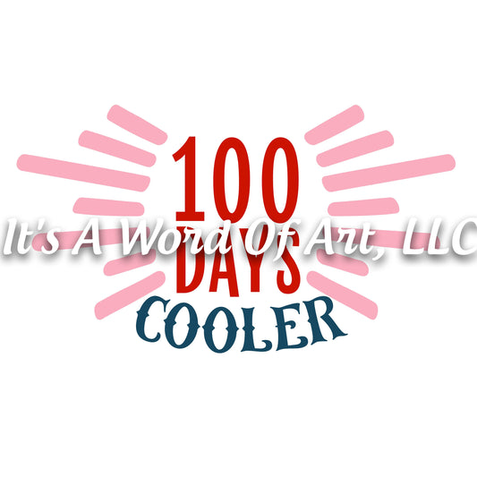 100 Days of School 20 - 100 Days Cooler - Sublimation Transfer Set/Ready To Press Sublimation Transfer/Sublimation Transfer