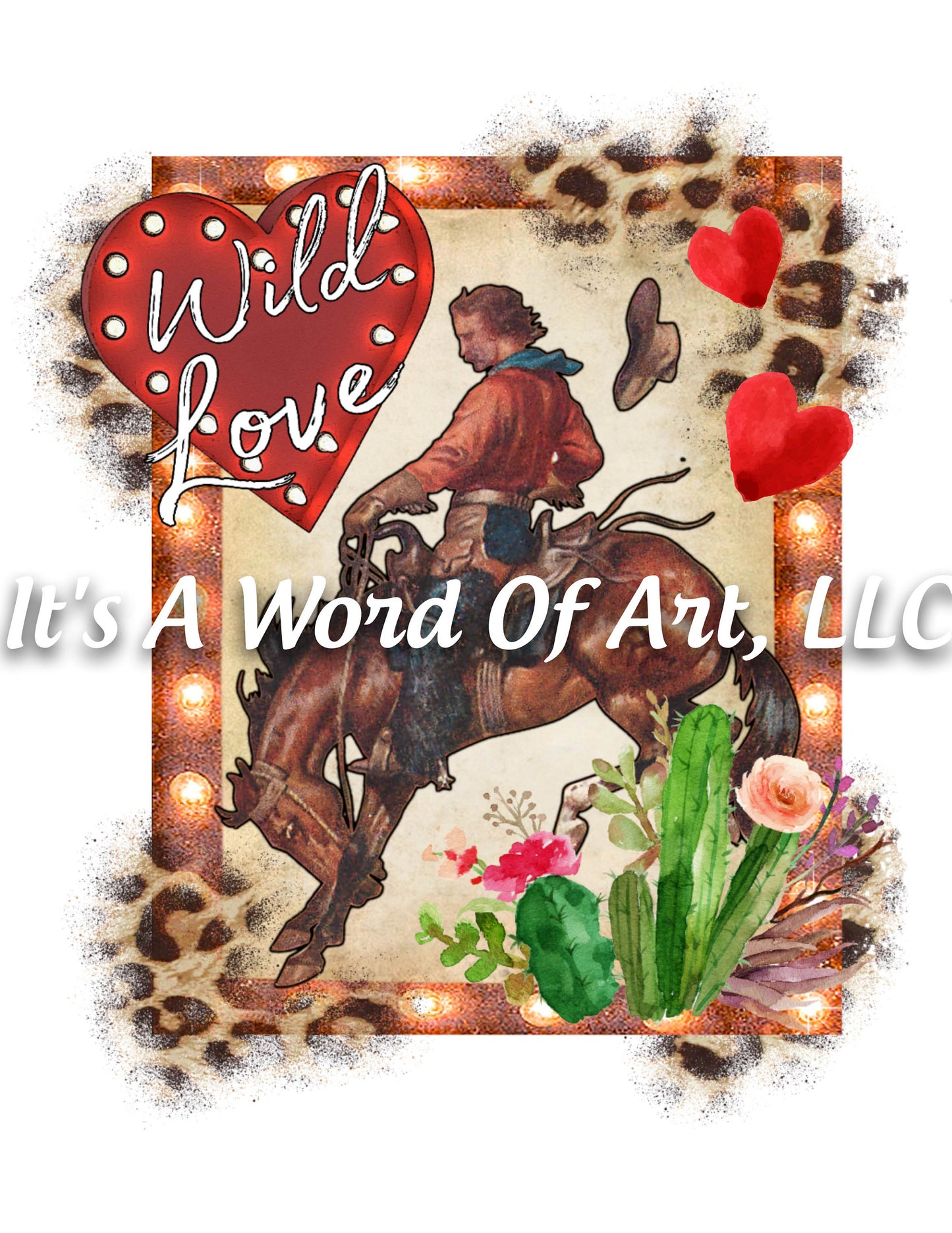 Valentines Day 120 - Cowboy Riding Wild Love Frame Design, Leopard Cactus - Sublimation Transfer Set/Ready To Press Sublimation Transfer