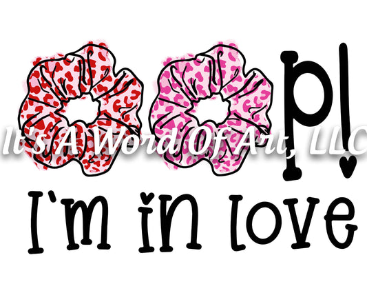 Valentines Day 129 - OOP! I'm in Love VSCO Girl Scrunchies Valentines Day - Sublimation Transfer Set/Ready To Press Sublimation Transfer
