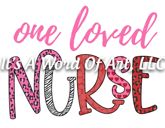 Valentines Day 137 - One Loved Nurse Doodle Letters - Sublimation Transfer Set/Ready To Press Sublimation Transfer