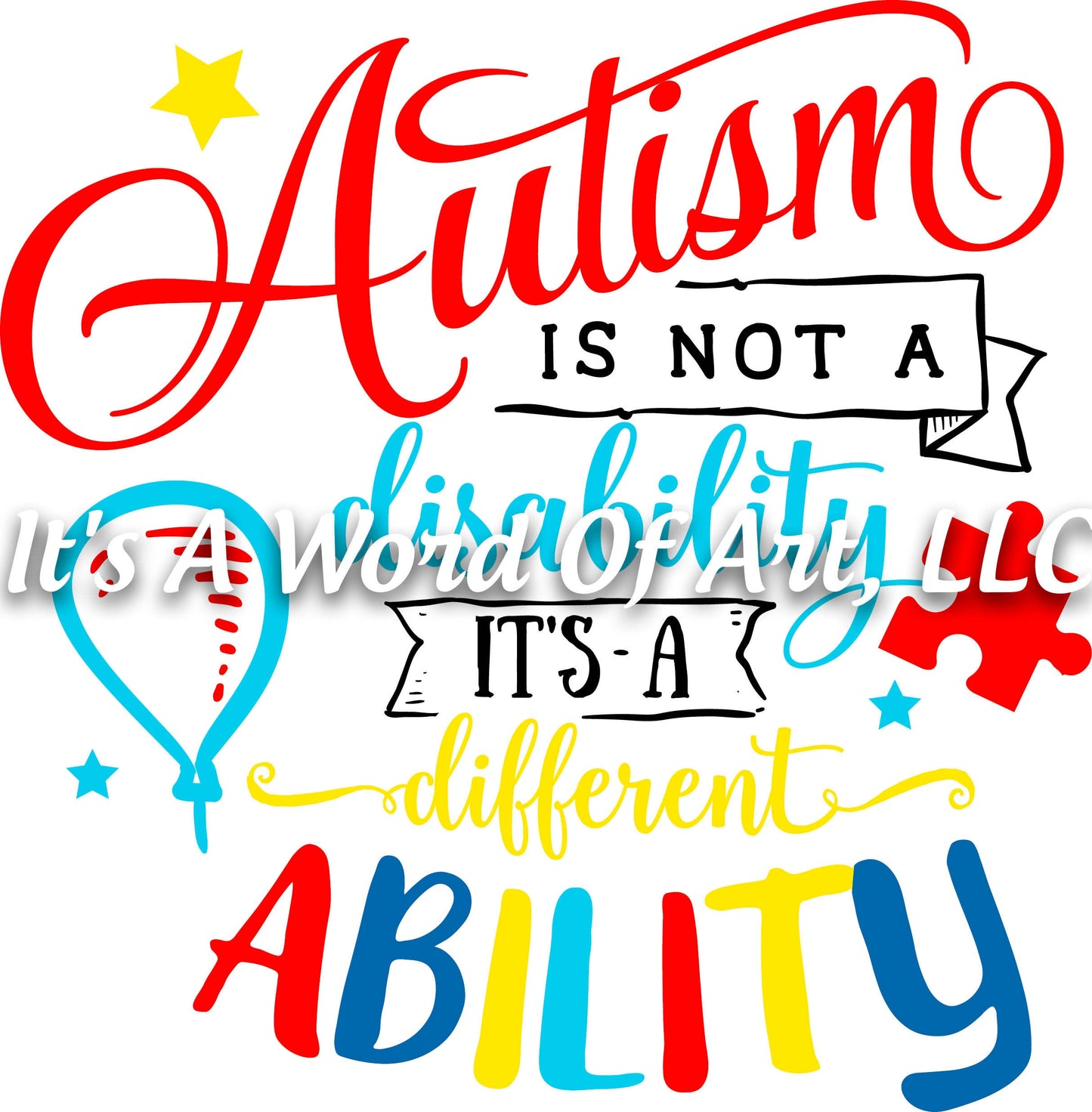 Autism 10 - Autism is not a Disability It's a Different Ability Awareness - Sublimation Transfer Set/Ready To Press Sublimation Transfer