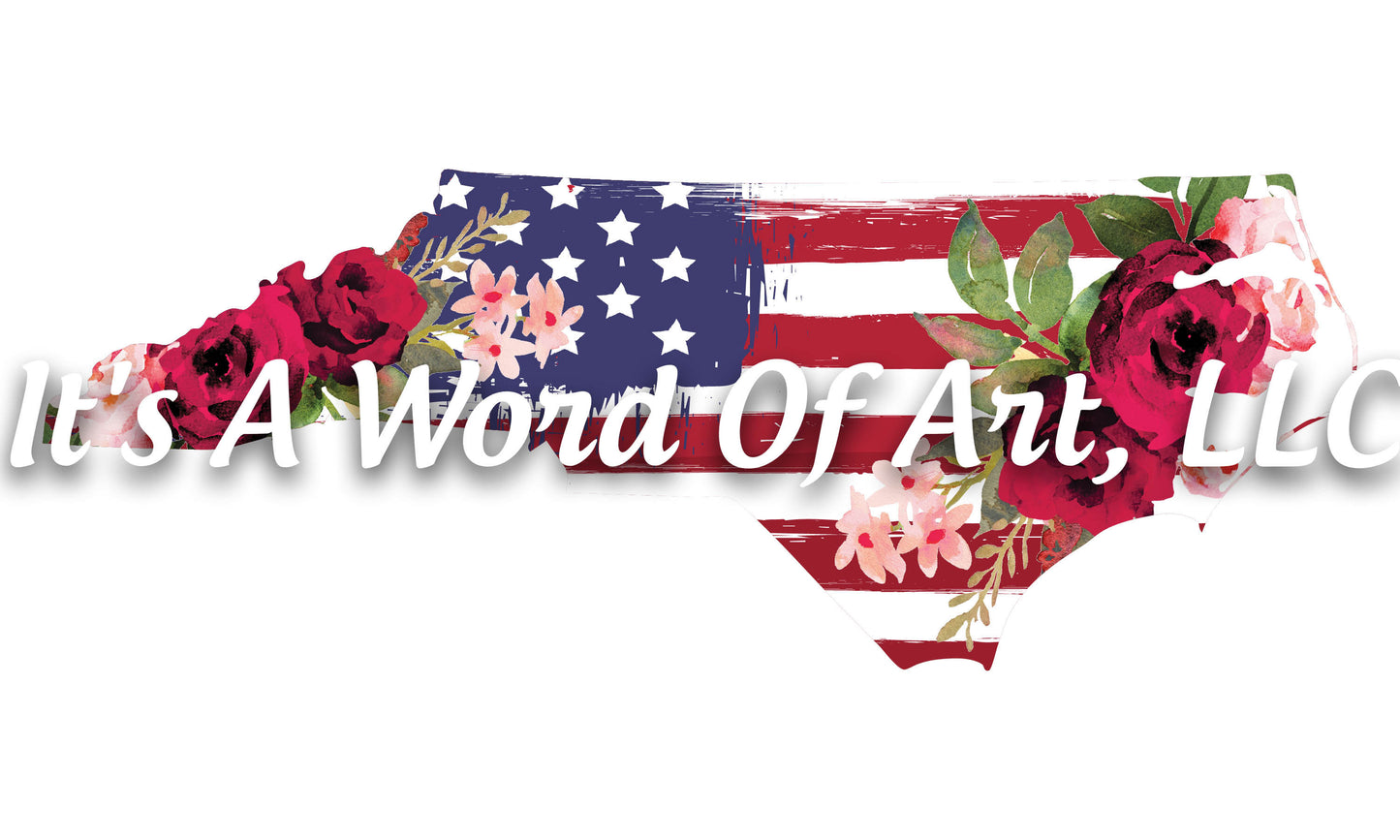 Americana Flower 10 - North Carolina NC State Americana Flowers Rustic Outline - Sublimation Transfer/Ready To Press Sublimation Transfer