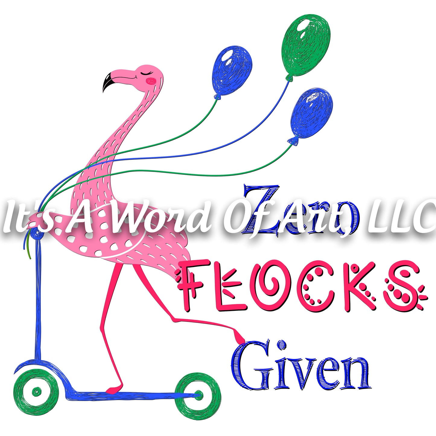 Animals 1 - Zero Flocks Given Flamingo Funny Cute T-Shirt Design - Sublimation Transfer Set/Ready To Press Sublimation Transfer