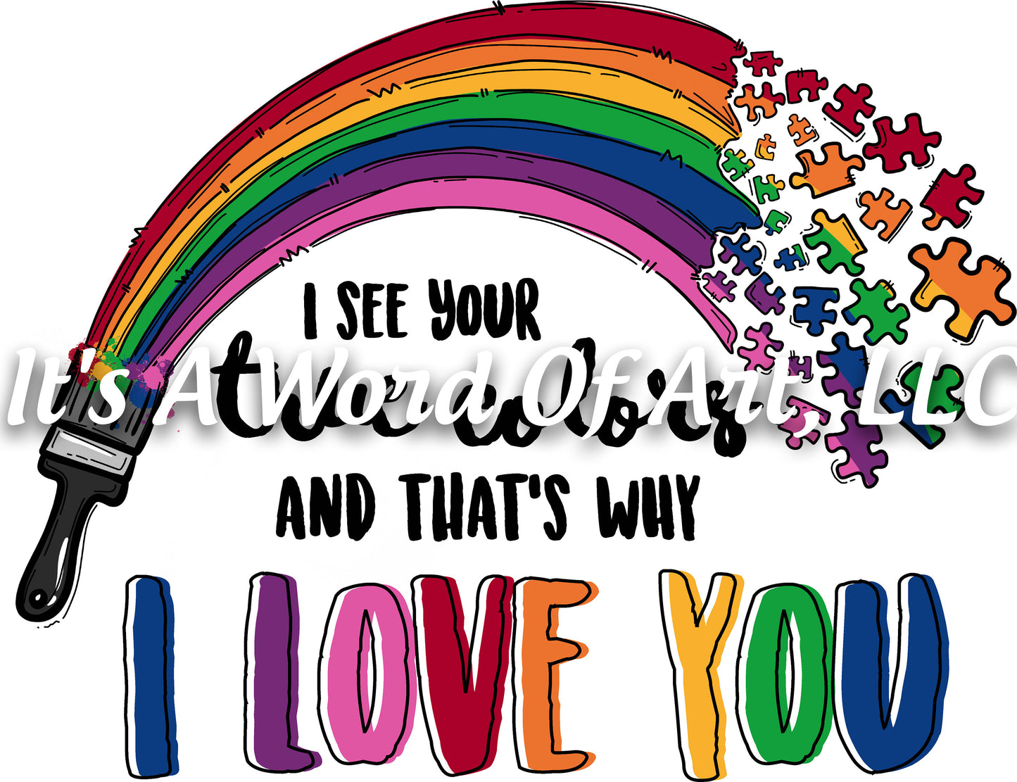 Autism 56 - I See Your True Colors And That's Why I Love You Rainbow - Sublimation Transfer Set/Ready To Press Sublimation Transfer