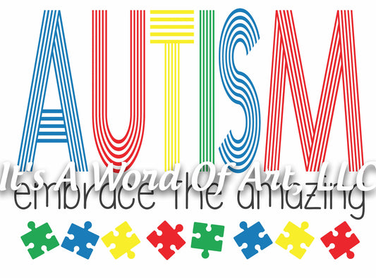 Autism 63 - Autism Embrace The Amazing - Sublimation Transfer Set/Ready To Press Sublimation Transfer - Autism Mom - Autism Awareness Month
