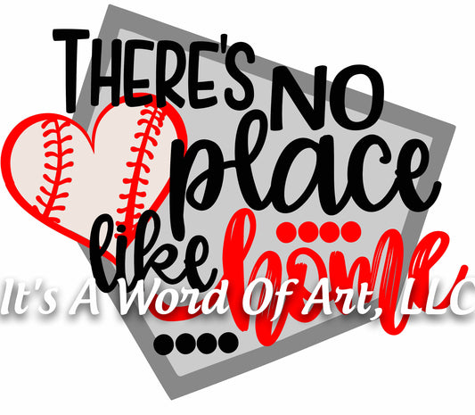 Baseball 3 - There's No Place Like Home - Sublimation Transfer Set/Ready To Press Sublimation Transfer/Sublimation Transfer - Baseball