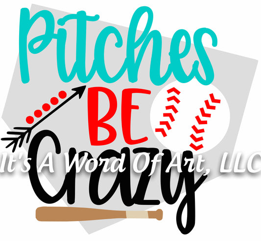 Baseball 6 - Pitches Be Crazy - Sublimation Transfer Set/Ready To Press Sublimation Transfer/Sublimation Transfer - Baseball Mom - Diamond