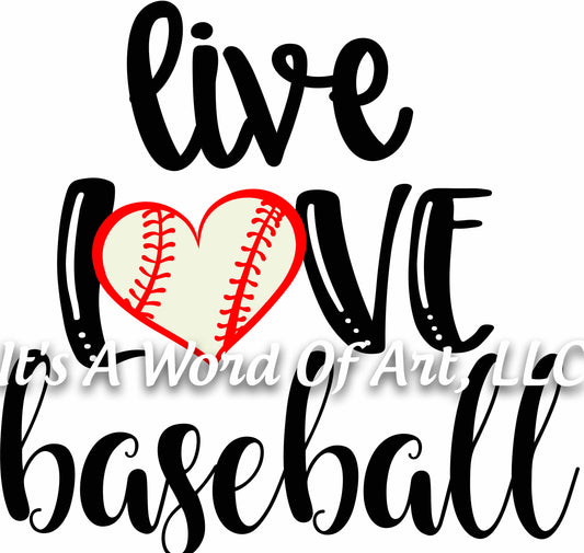 Baseball 21 - Live Love Baseball Baseball Mom Shirt - Sublimation Transfer Set/Ready To Press Sublimation Transfer