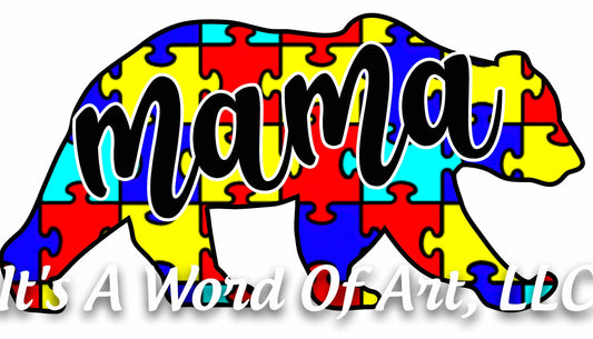 Autism 60 - Mama Bear Puzzle Piece - Sublimation Transfer Set/Ready To Press Sublimation Transfer - Autism Mom - Autism Awareness Month