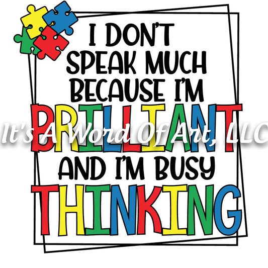 Autism 64 - I Don't Speak Much - Sublimation Transfer Set/Ready To Press Sublimation Transfer - Autism Mom - Autism Awareness Month