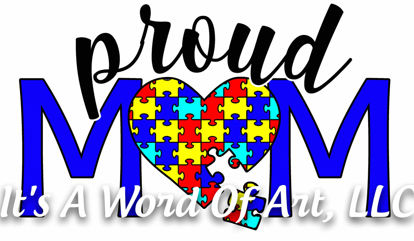 Autism 65 - Proud Mom - Sublimation Transfer Set/Ready To Press Sublimation Transfer - Autism Mom - Autism Awareness Month - Puzzle Piece
