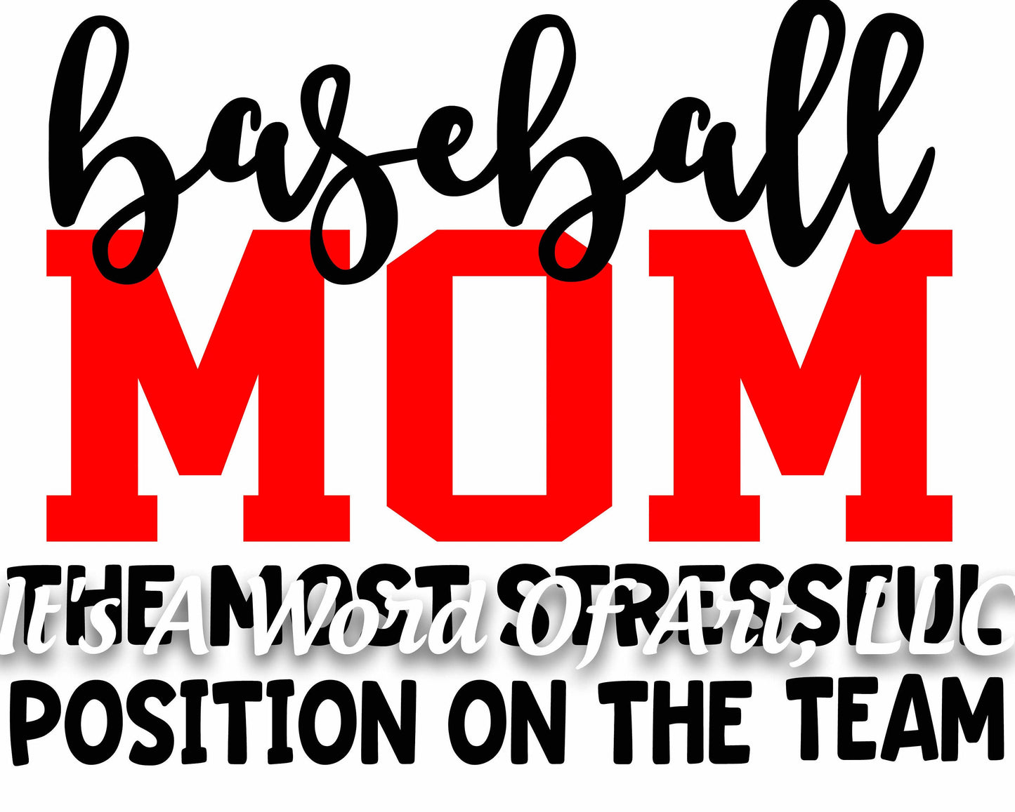 Baseball 14 - Mom Most Stressful Position On The Team - Sublimation Transfer Set/Ready To Press Sublimation Transfer/Sublimation Transfer